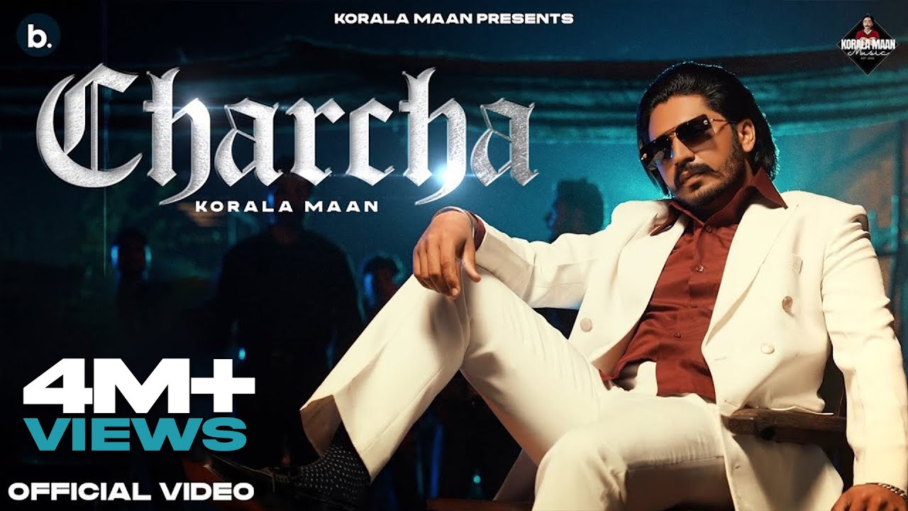Charcha - Korala Maan | Starboy X | Punjabi song 2024