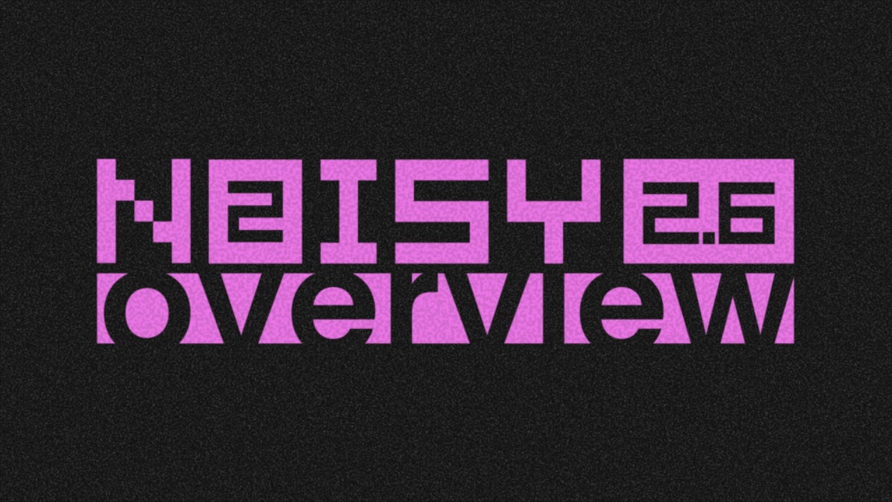 Noisy 2.6 - Overview