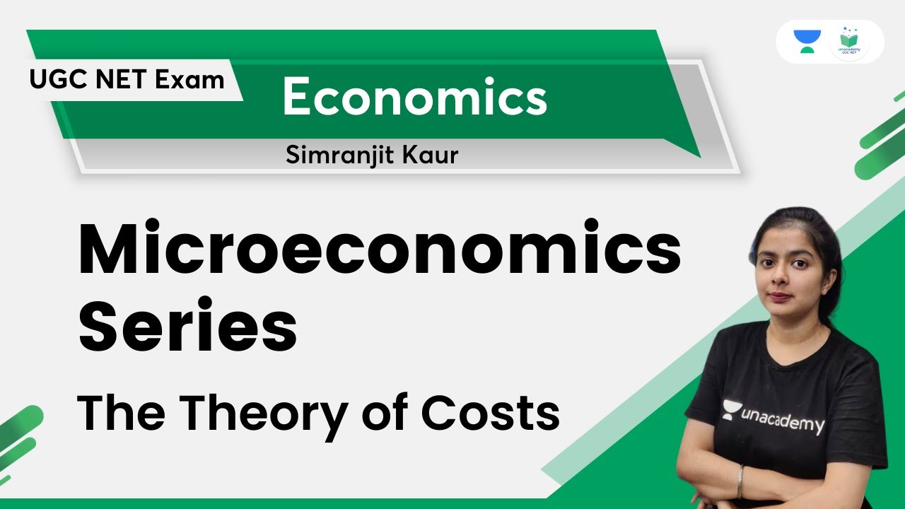 Microeconomics Series | The Theory of Costs| Target JRF 2022 | Simranjit Kaur | UNACADEMY UGC NET