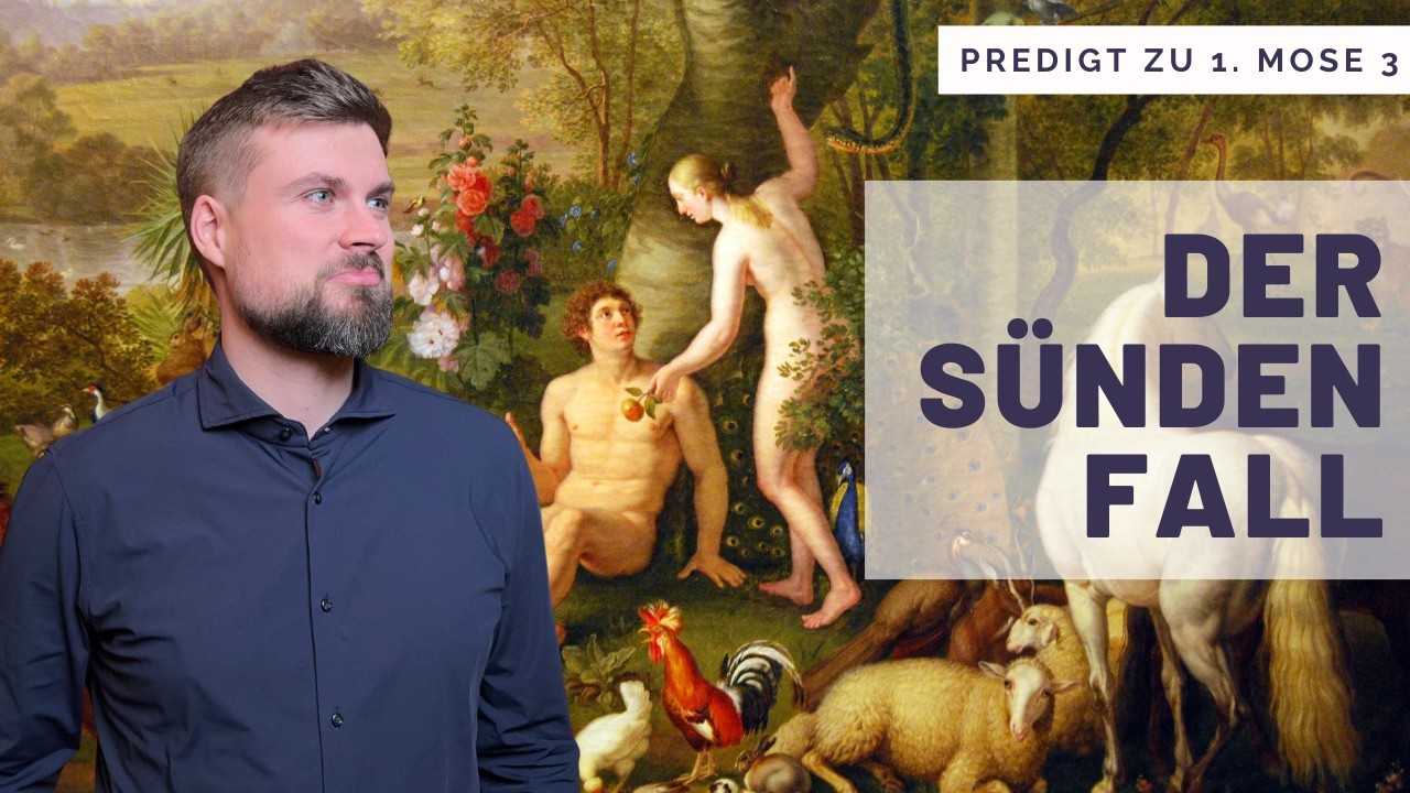 Die Macht der Sünde - und wie Jesus sie bricht (Predigt zu 1. Mose 3: Der Sündenfall)
