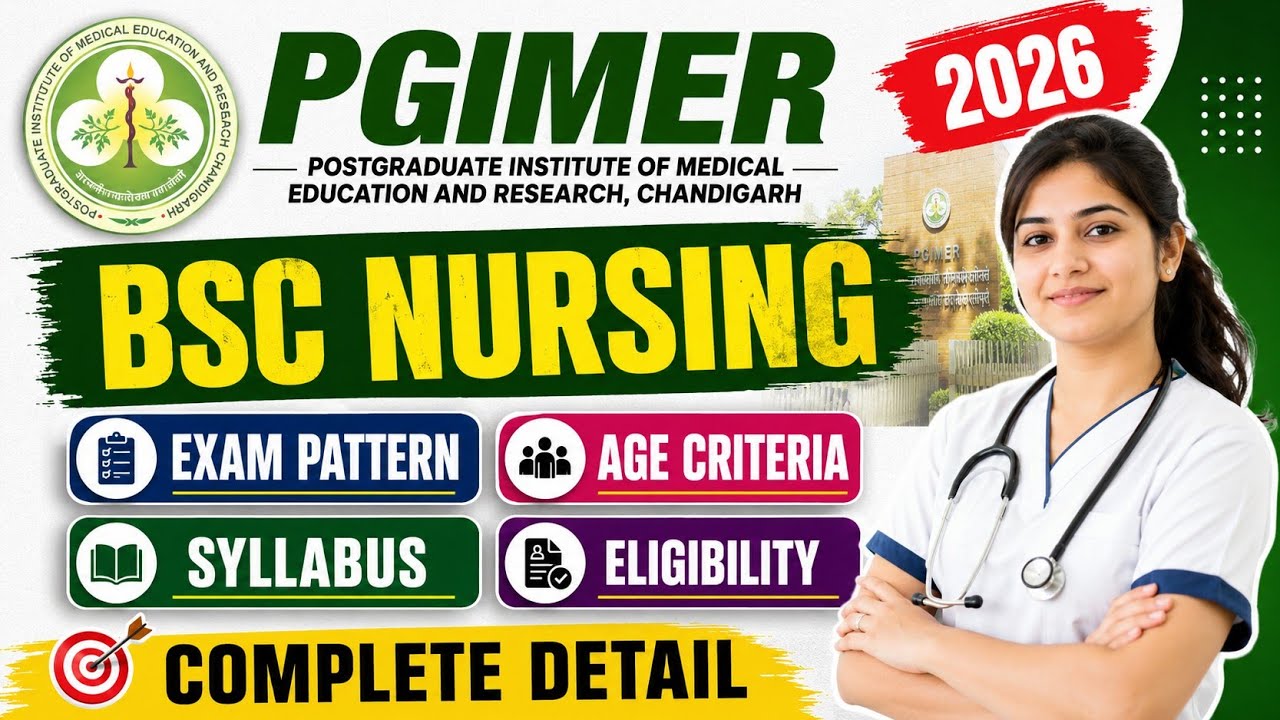 PGIMER  BSC NURSING - 2026 | ENTRANCE EXAM | COMPLETE INFORMATION GUIDE