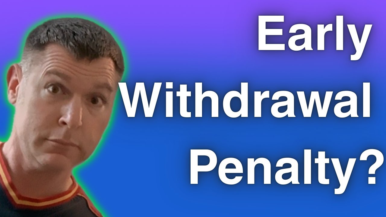 FIRE: Early Withdrawal Penalties and How to Plan for Them