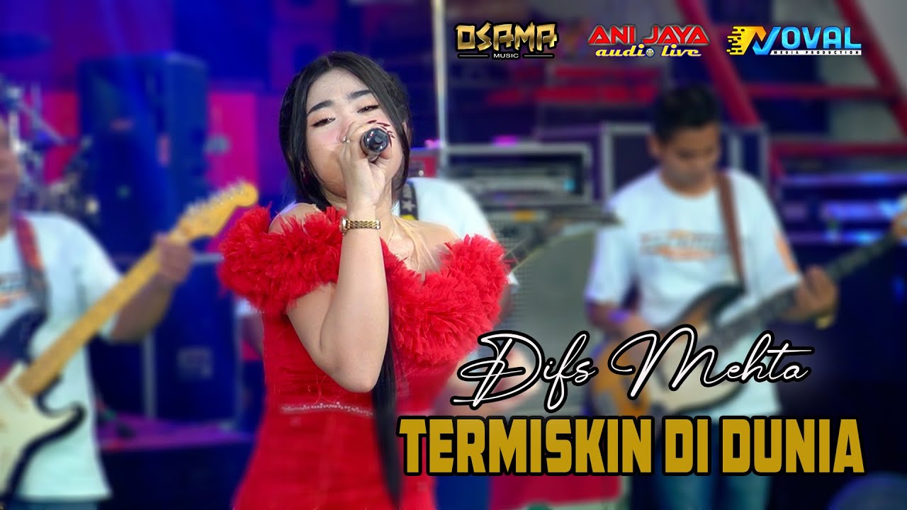 TERMISKIN DI DUNIA - DIFA MEHTA - OSAMA MUSIK - ANIJAYA AUDIO LIVE - NOVAL PRODUCTION