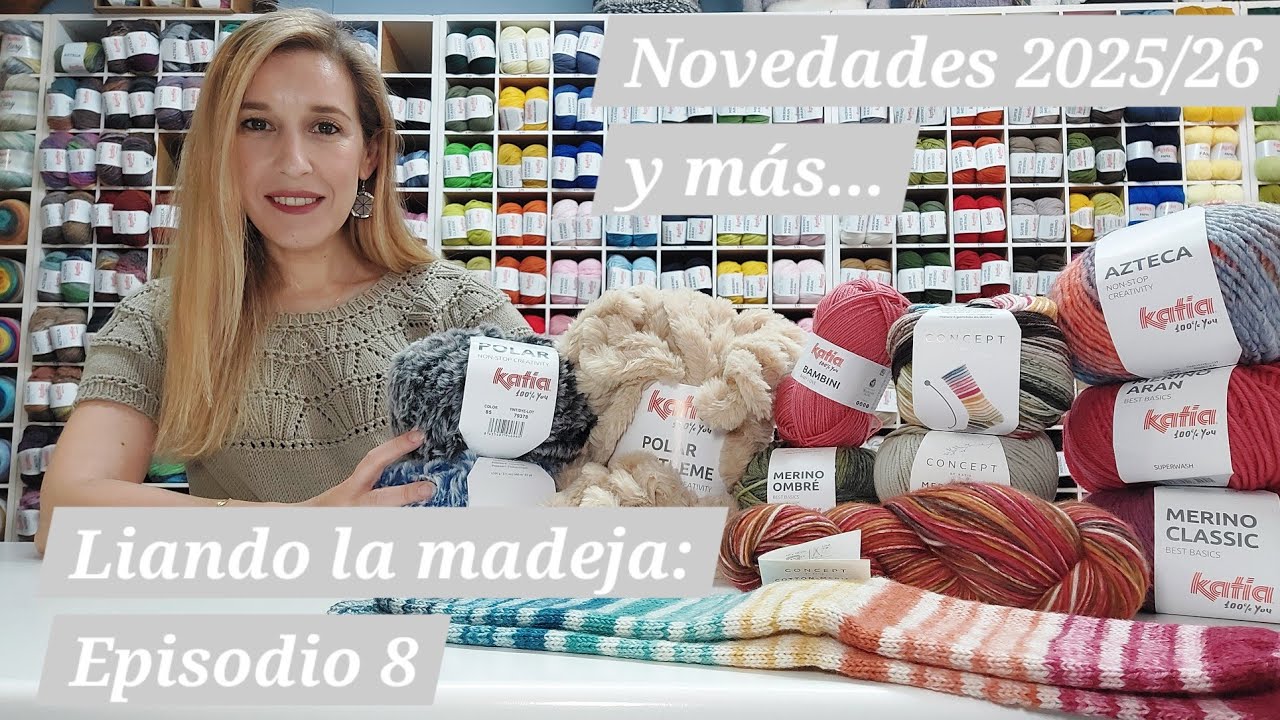 Liando la madeja Ep8: Novedades 2025/26 y más... 