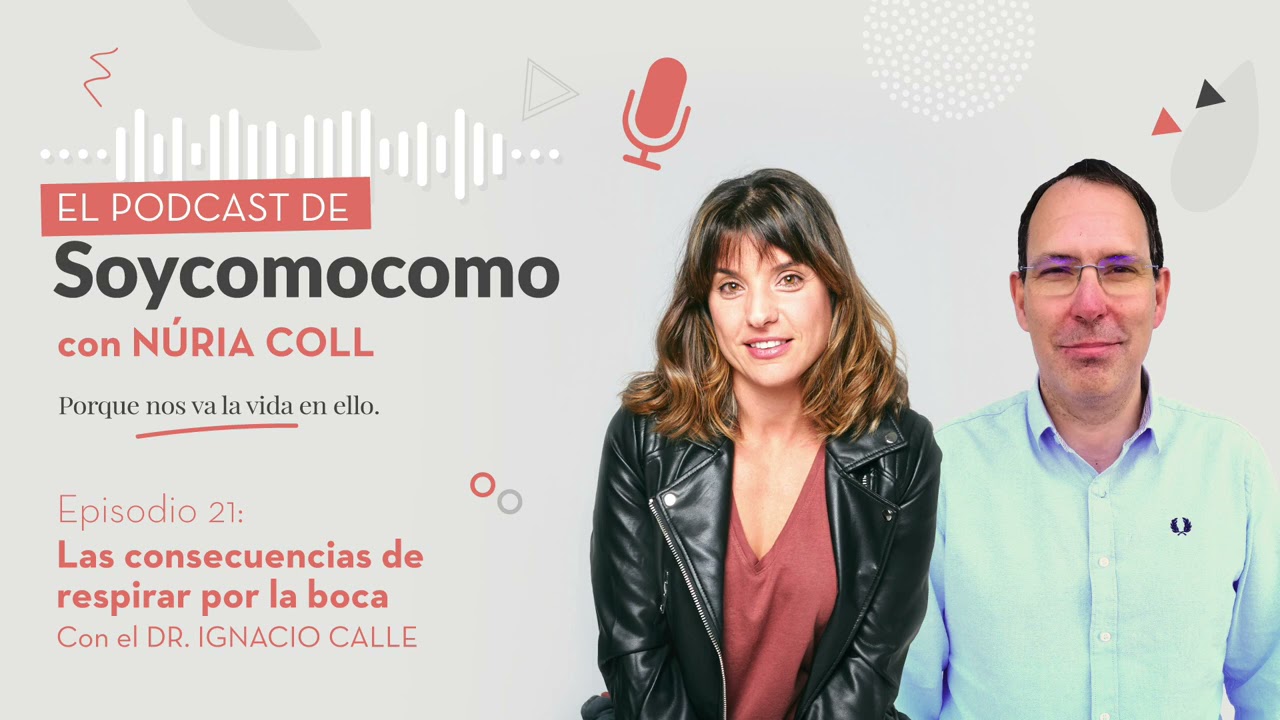 Episodio 21 · Las consecuencias de respirar por la boca con Ignacio Calle