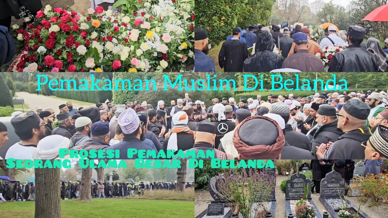 Prosesi Pemakaman Muslim Seorang Ulama Besar Di Belanda 