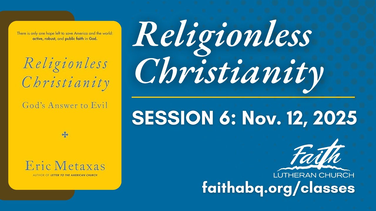 Religionless Christianity: Session 6 (Nov. 12, 2025)