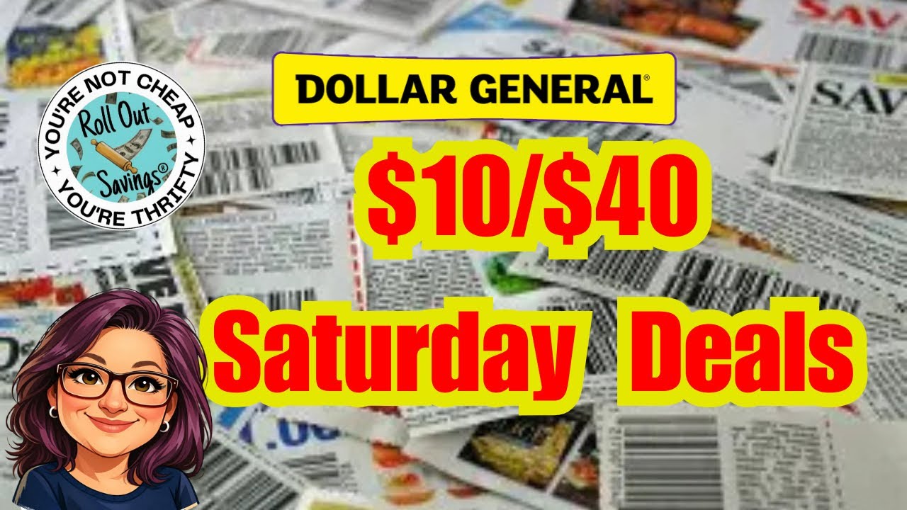 Dollar General Saturday, $10/$40 Coupon Deals 