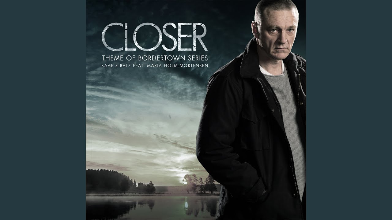 Closer (feat. Maria Holm-Mortensen)