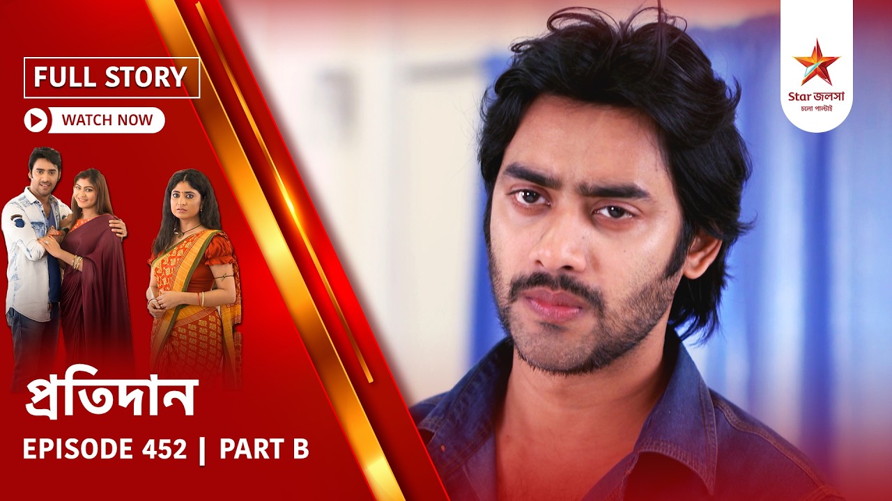 Full Story | Pratidaan | Episode 452 | Part B