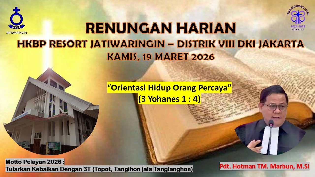 Renungan Harian HKBP Resort Jatiwaringin, Kamis, 19 Maret 2026,  Nas : 3 Yohanes 1 : 4