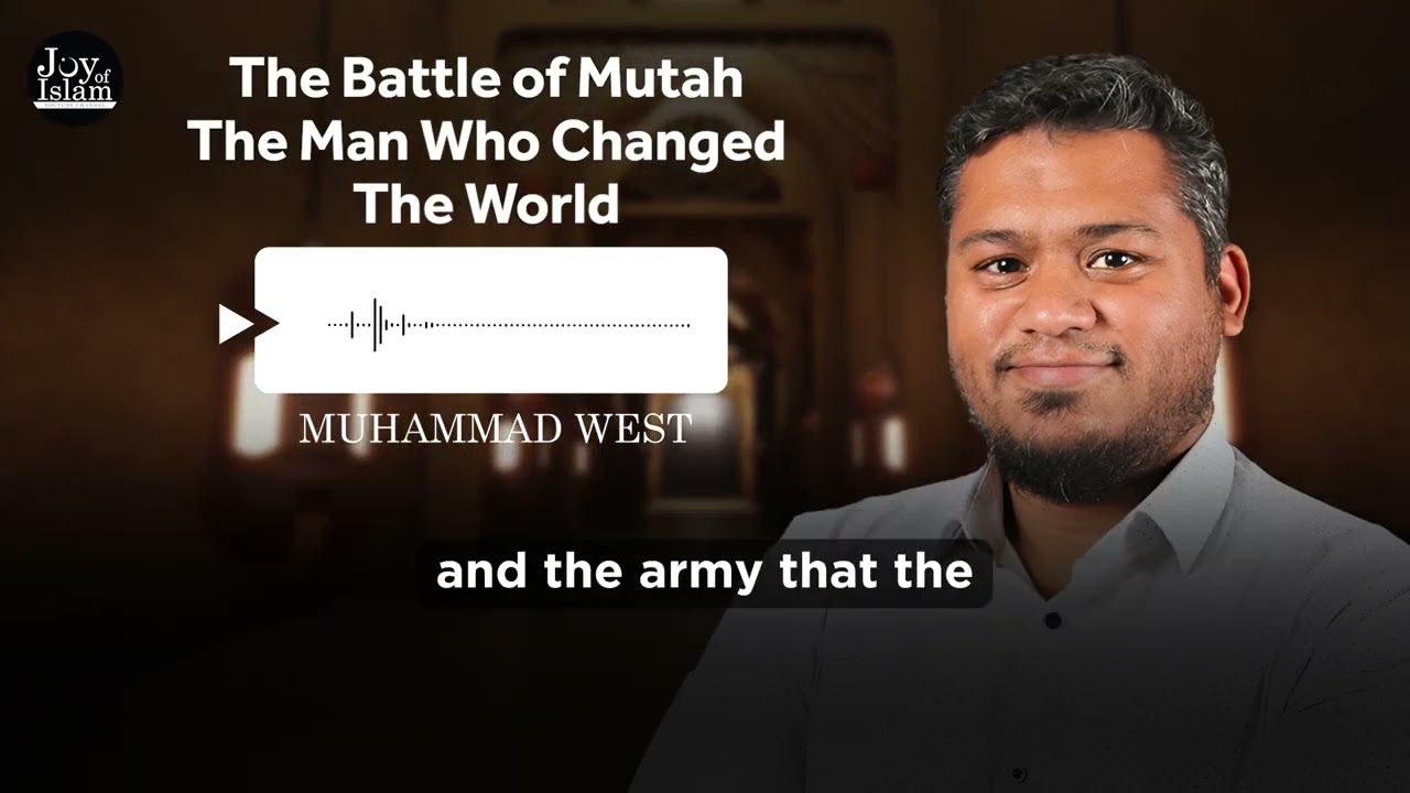 The Battle of Mu’tah in Islam | A Man Who Changed the World Forever | Muhammad West