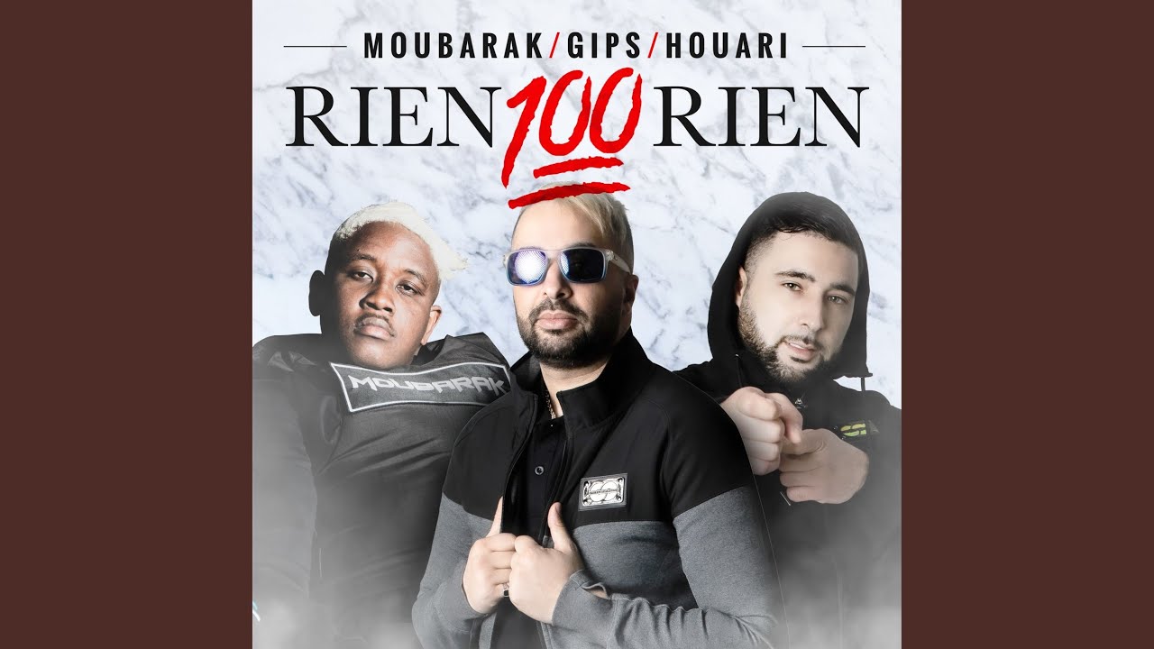 Rien 100 Rien (feat. Houari, Moubarak)