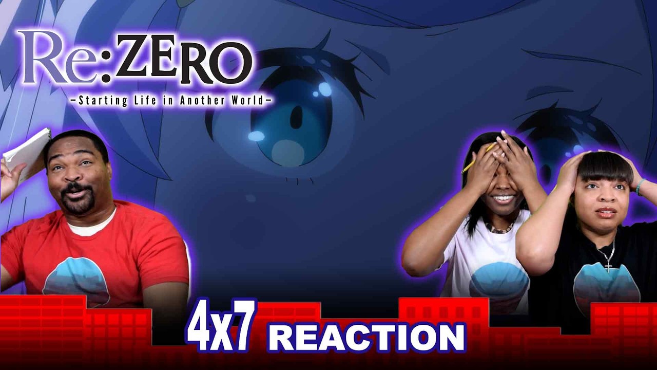 Re:Zero 4x7 ЧТО ЭТО ВООБЩЕ БЫЛО!!! - ГРУППОВАЯ РЕАКЦИЯ!!!