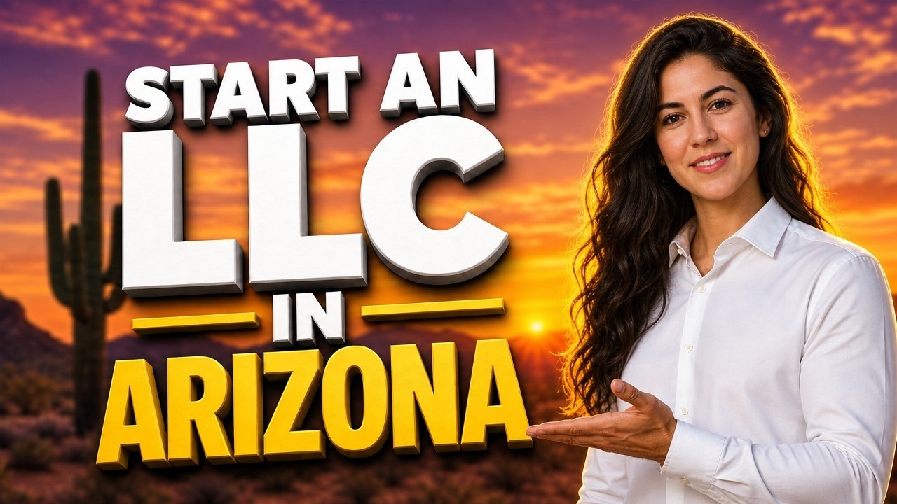 How To Start An LLC In Arizona (Simple Step-by-Step Guide)