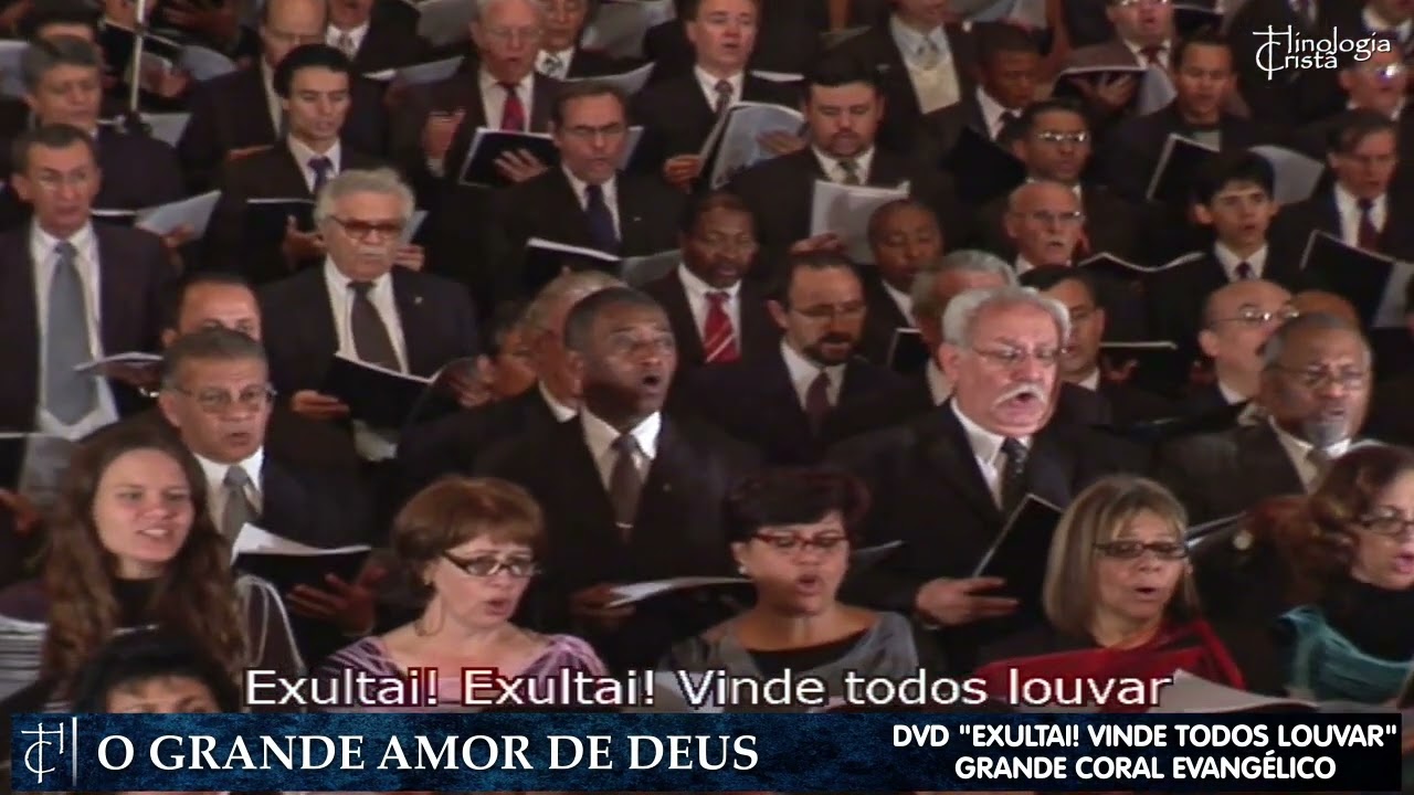 A DEUS DEMOS GLÓRIA (TO GOD BE THE GLORY) - FANNY CROSBY - GRANDE CORAL EVANGÉLICO