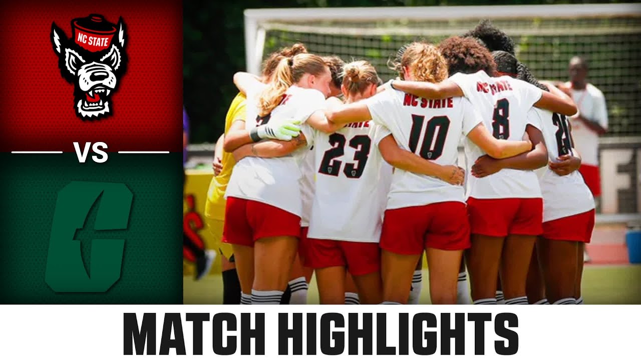 NC State vs. Charlotte Women&rsquo;s Soccer Highlights (2023)