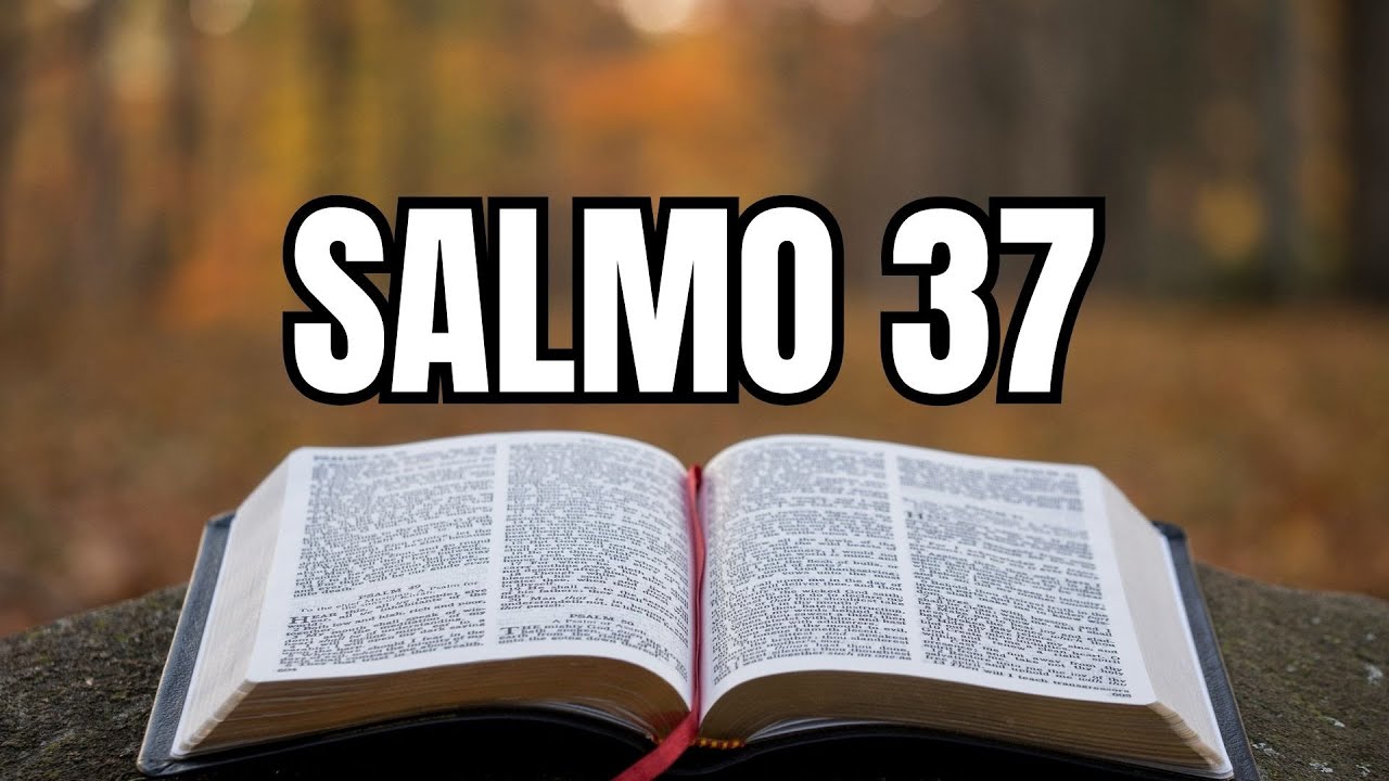 SALMO 37 — Justiça Divina e Confiança!