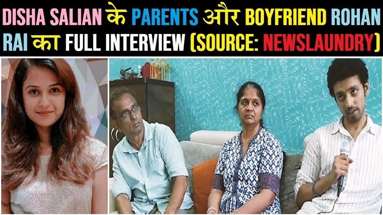 Disha Salian's parents and boyfriend Rohan Rai's full interview Source  Nawslaundry