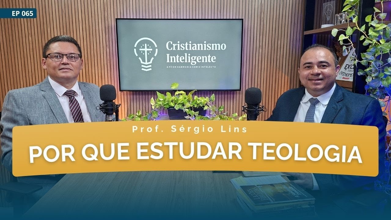 Por Que Todo Cristão Precisa Estudar Teologia? | Formação Bíblica, Fé e Razão #Ep 065