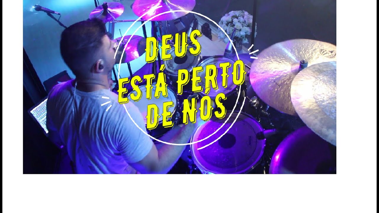 DEUS ESTA PERTO DE NÓS - ( God Is With Us Now ) - DRUM