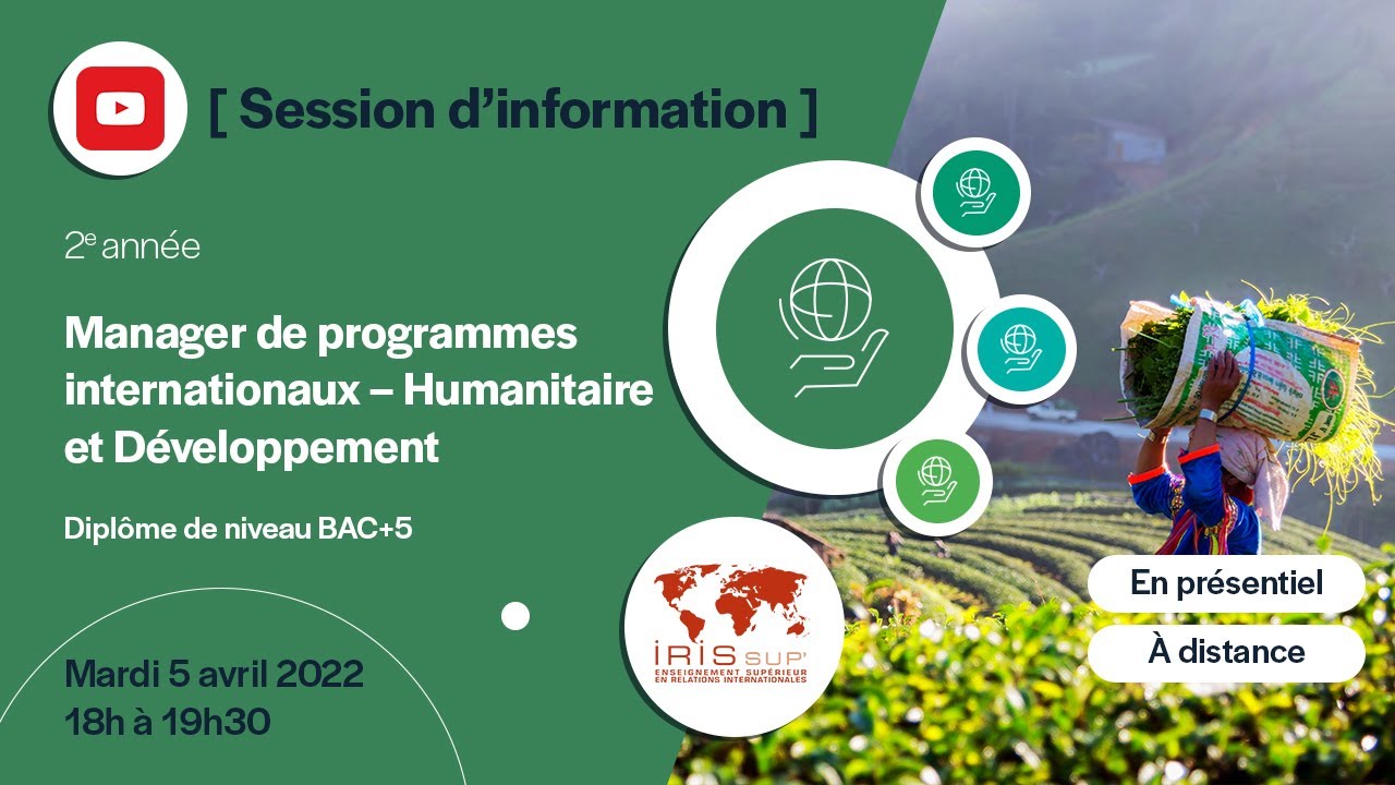 [ SESSION D'INFO 2022 ] Manager de programmes internationaux – Humanitaire et Développement (Bac+5)
