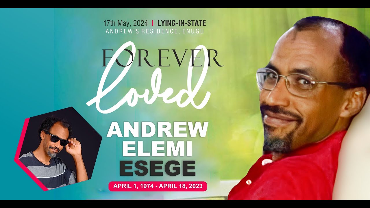 LYING-IN-STATE | ANDREW ELEMI ESEGE | ENUGU| 17.05.2024