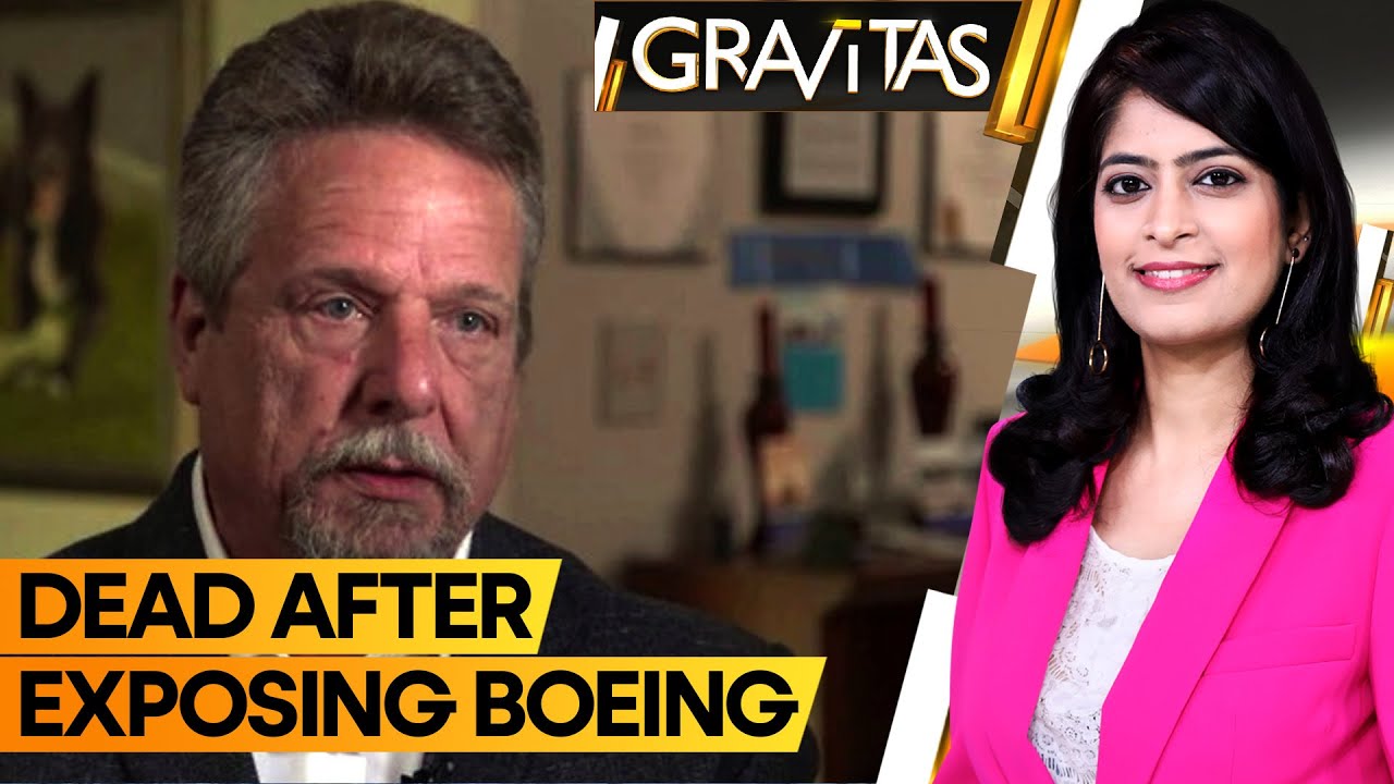 Gravitas: Boeing whistleblower dead after exposing the planemaker's dark secrets