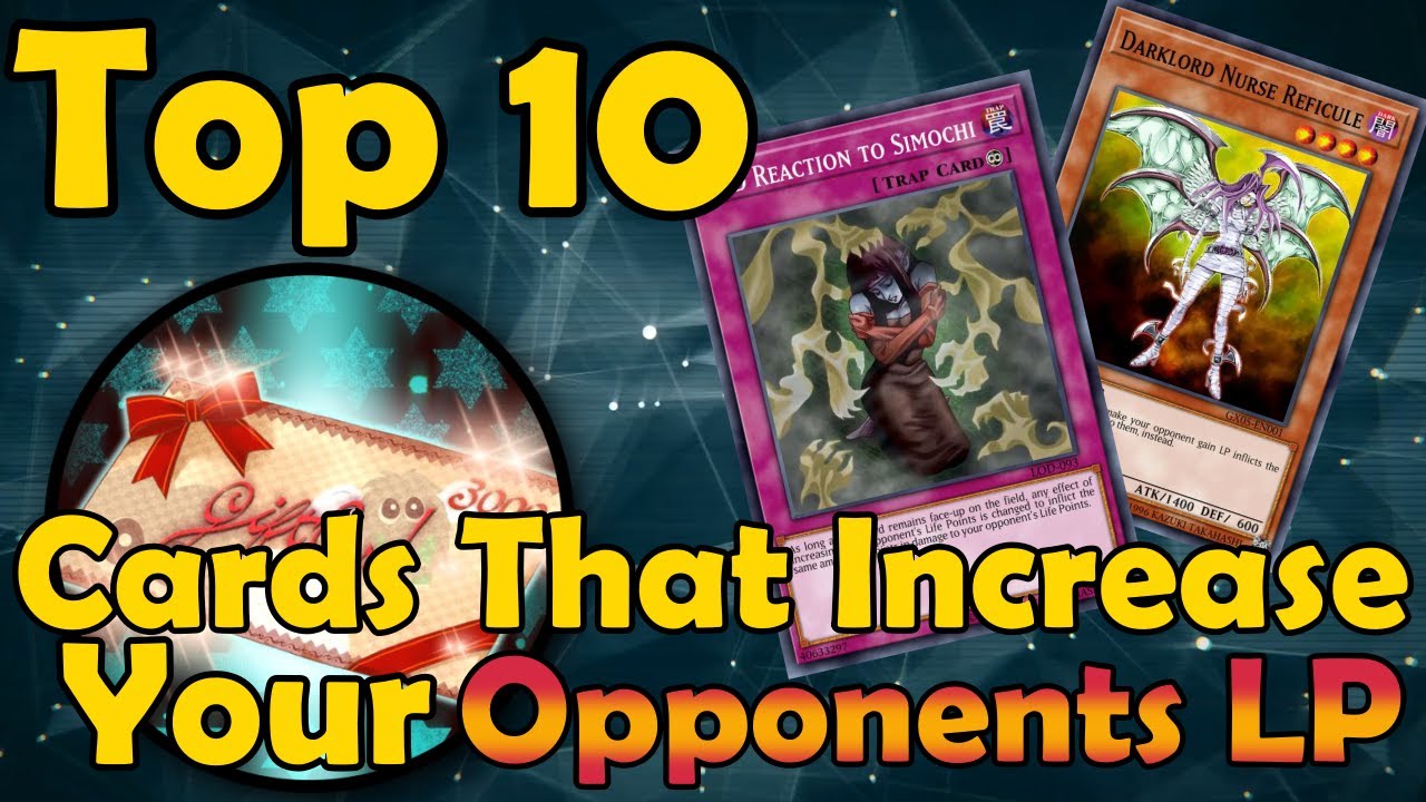 Top 10 Cards That Increase Your OPPONENTS LP in Yugioh