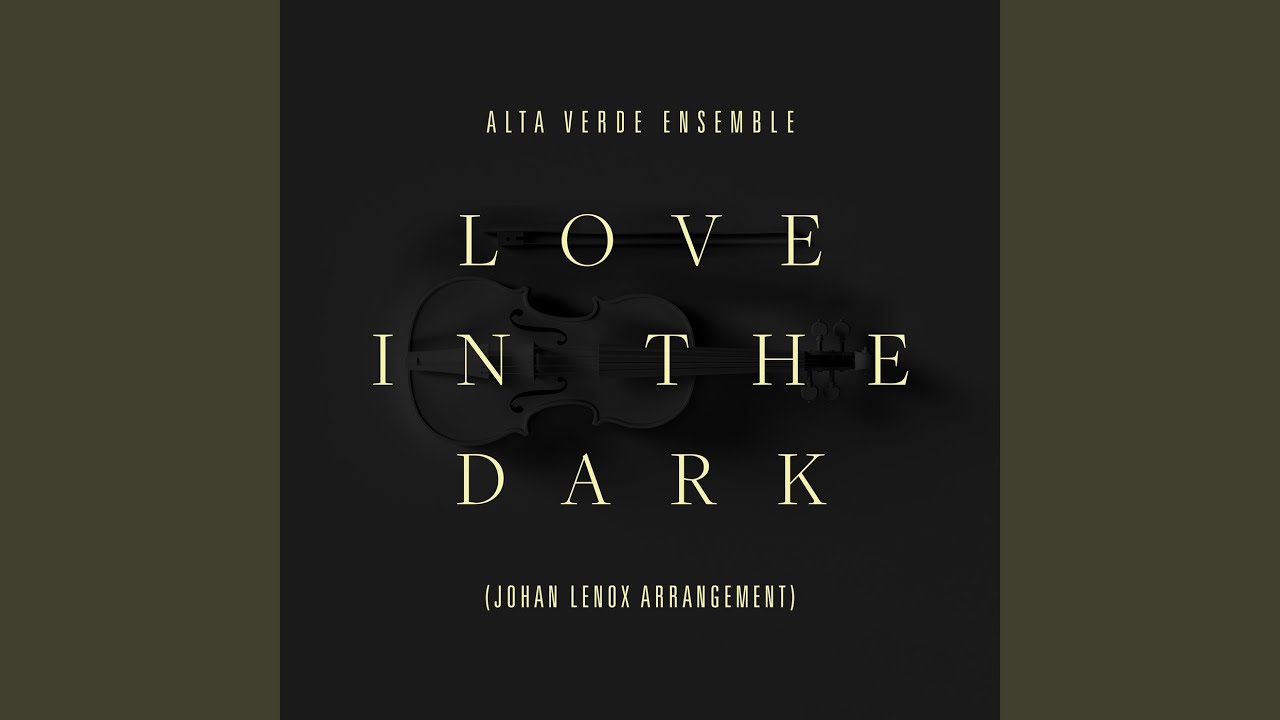 LOVE IN THE DARK (johan lenox arrangement)