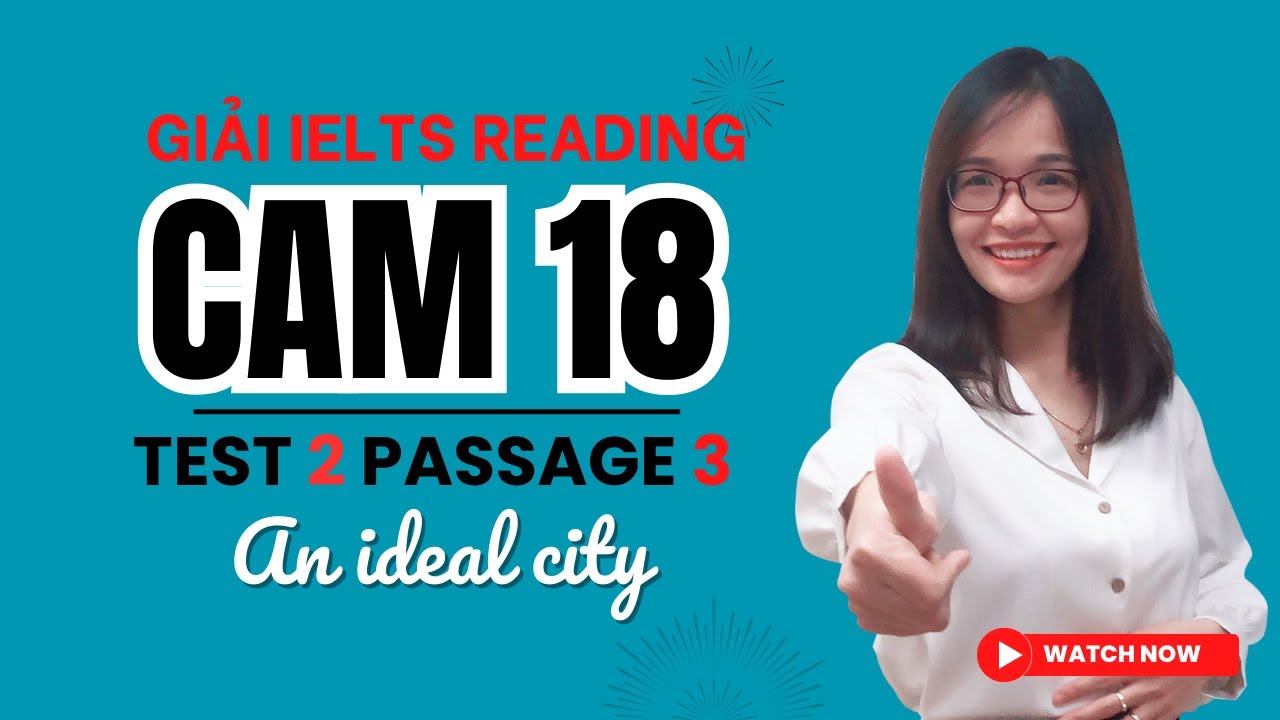 Giải Reading Cambridge 18 Test 2 Passage 3: An ideal city (siêu chi tiết)| IELTS Thanh Loan