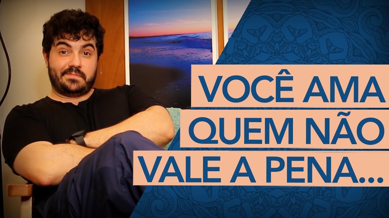 VOCÊ AMA, MAS DEVE MANDAR EMBORA...