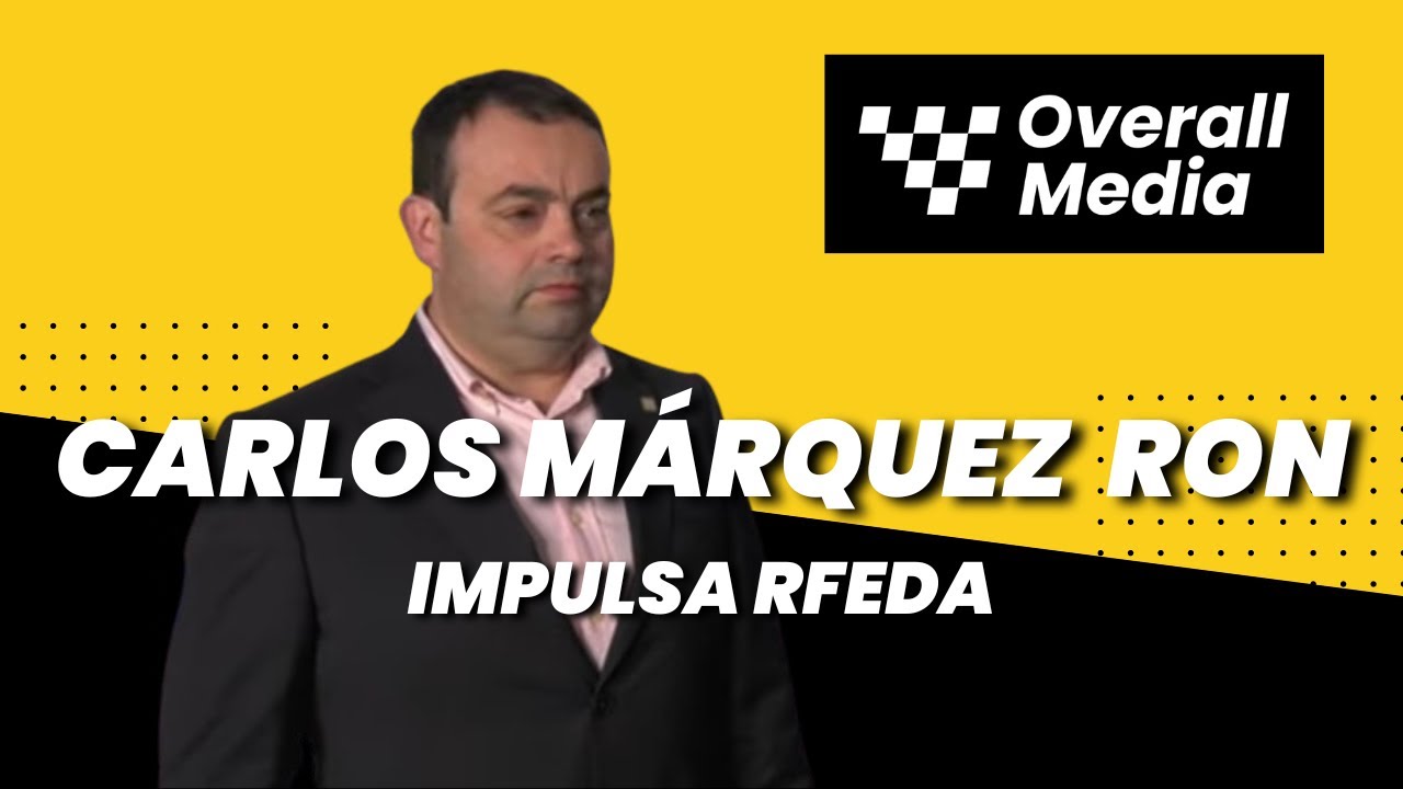 Carlos Márquez Ron | 11x03 Overall Media [Impulsa RFEDA]
