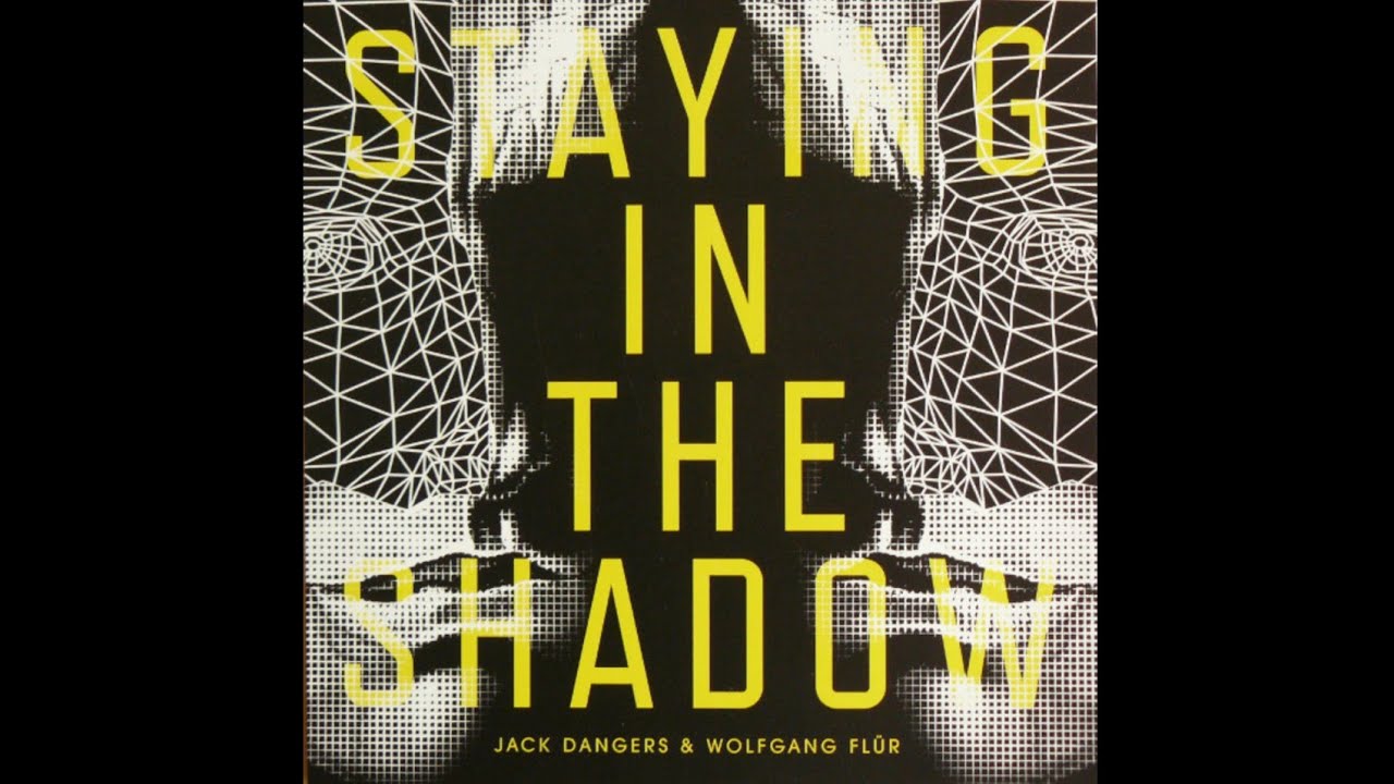 Jack Dangers & Wolfgang Fl&uuml;r - Staying in The Shadows