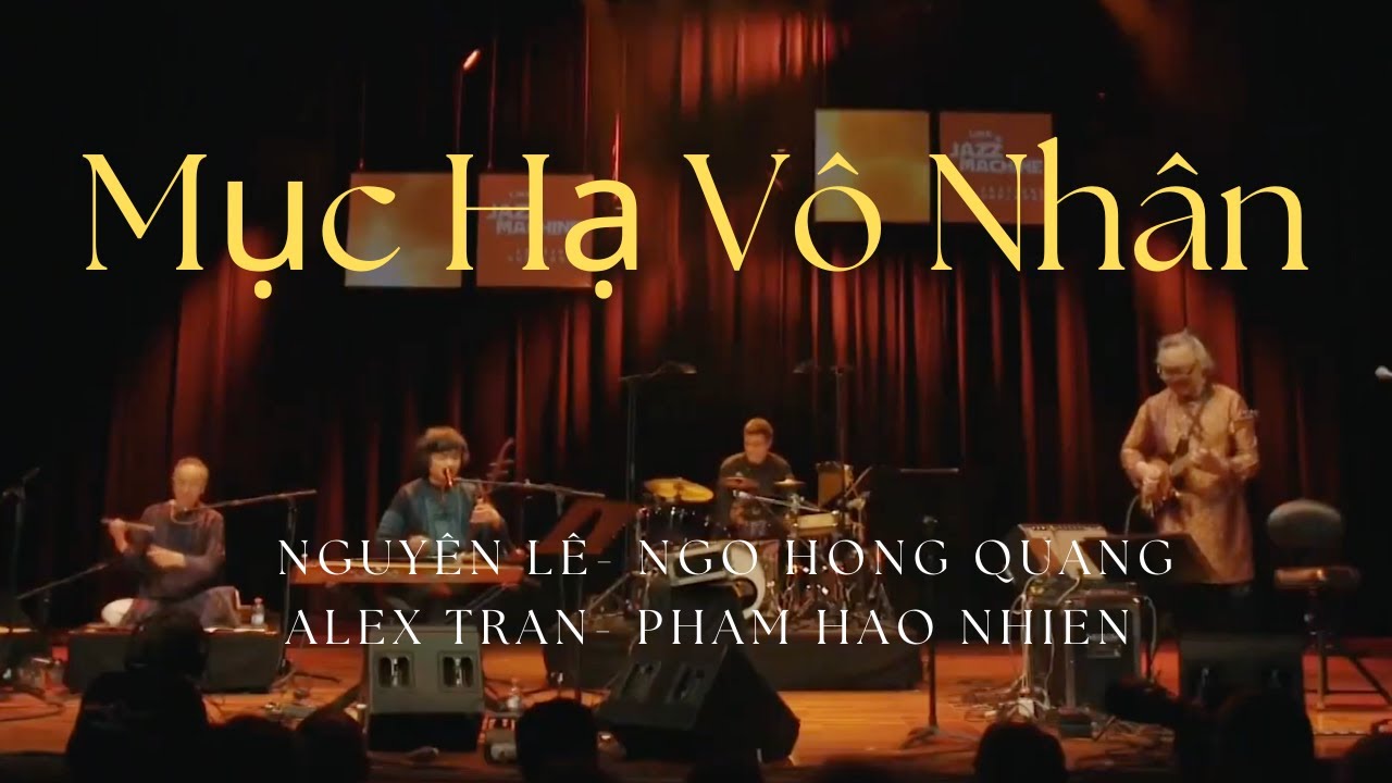 Nguyen Le - Ngo Hong Quang / Mục Hạ Vô Nhân (Extended Hanoi Duo)