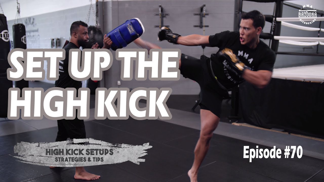 Set Up The High Kick - Episode #70