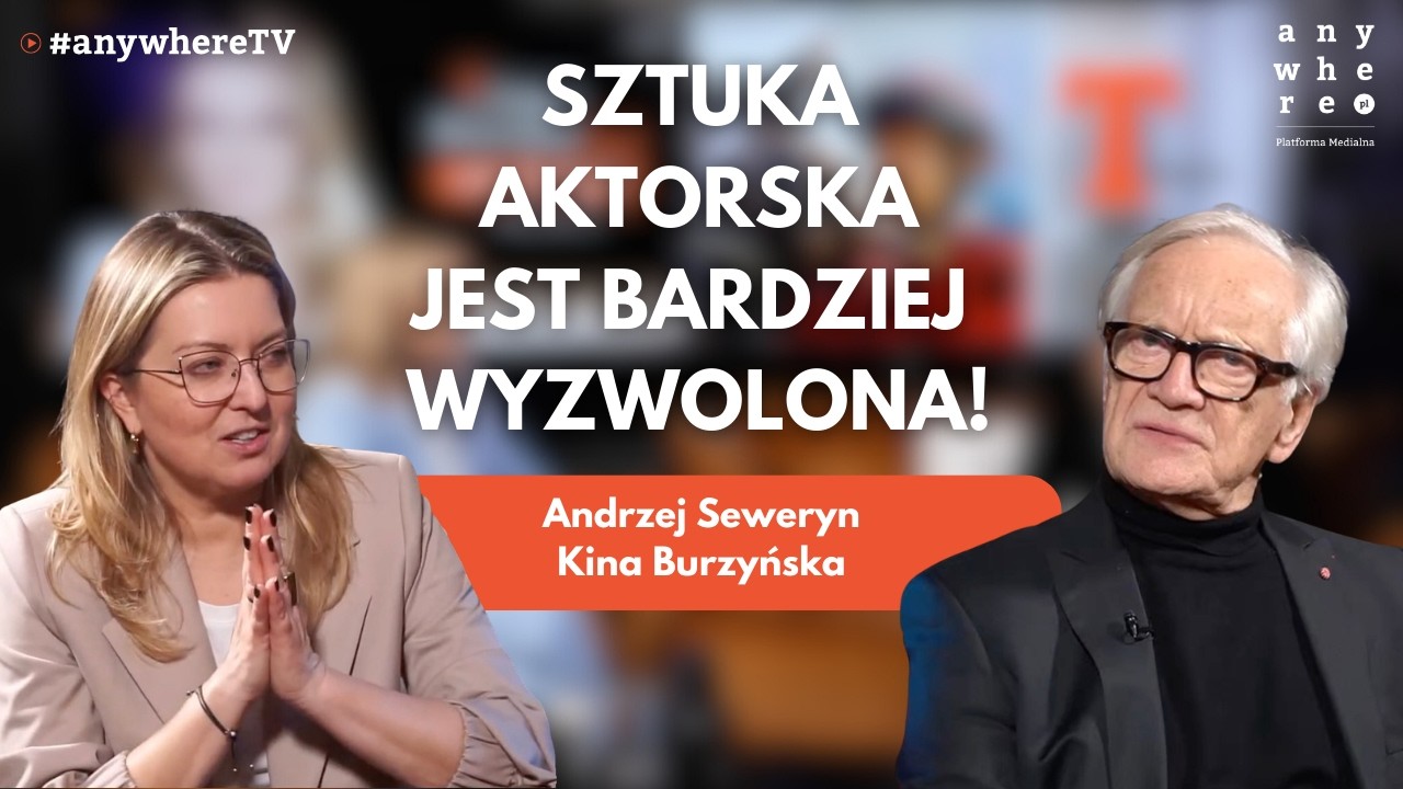 Sztuka aktorska jest bardziej wyzwolona! | Andrzej Seweryn i Kinga Burzyńska
