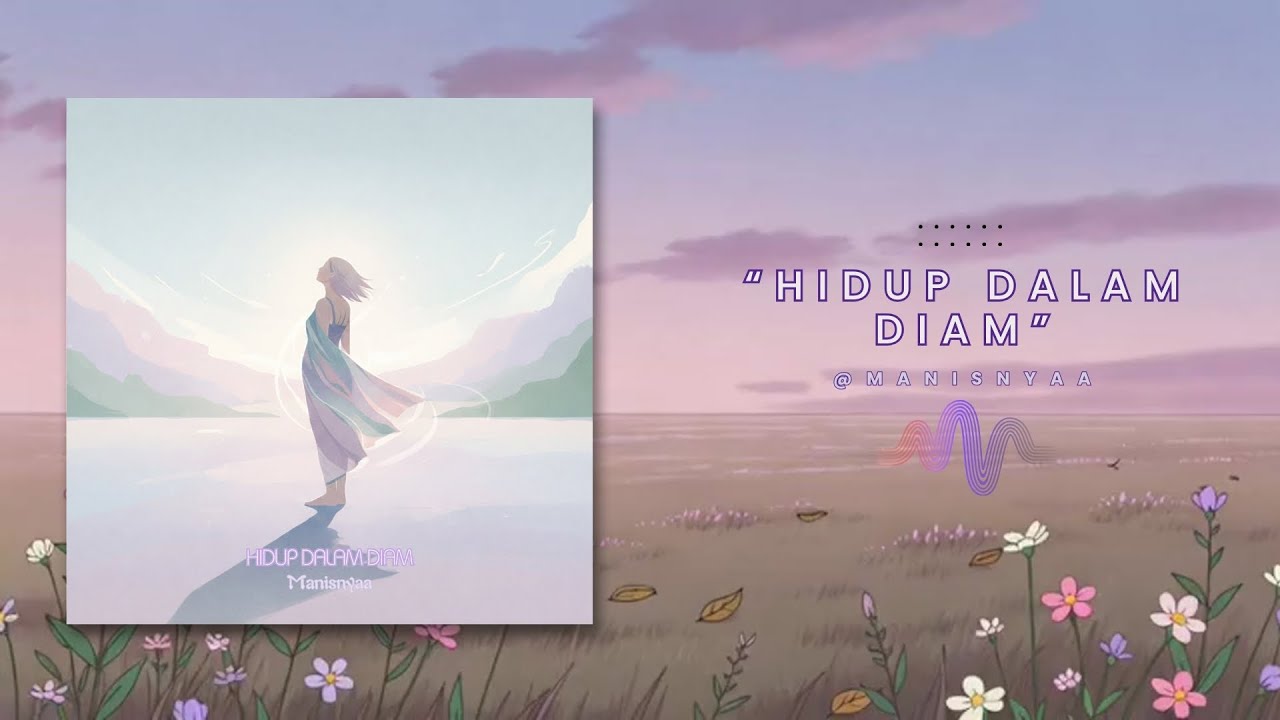 Hidup Dalam Diam – Lagu Tentang Bertahan Sambil Menerima Luka Lama (Lyric Video)