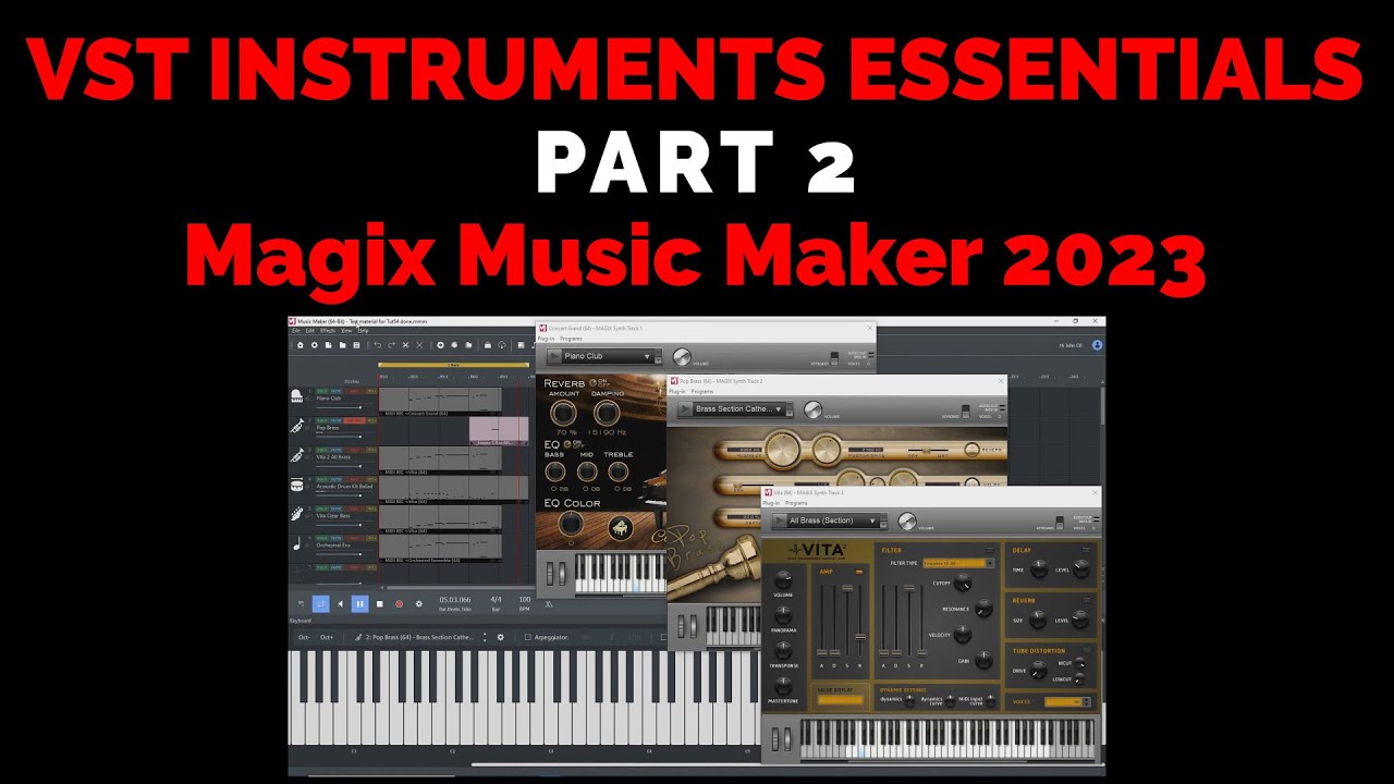 Tutorial 055 Part 2 - VST Instruments Essentials in Magix Music Maker 2023