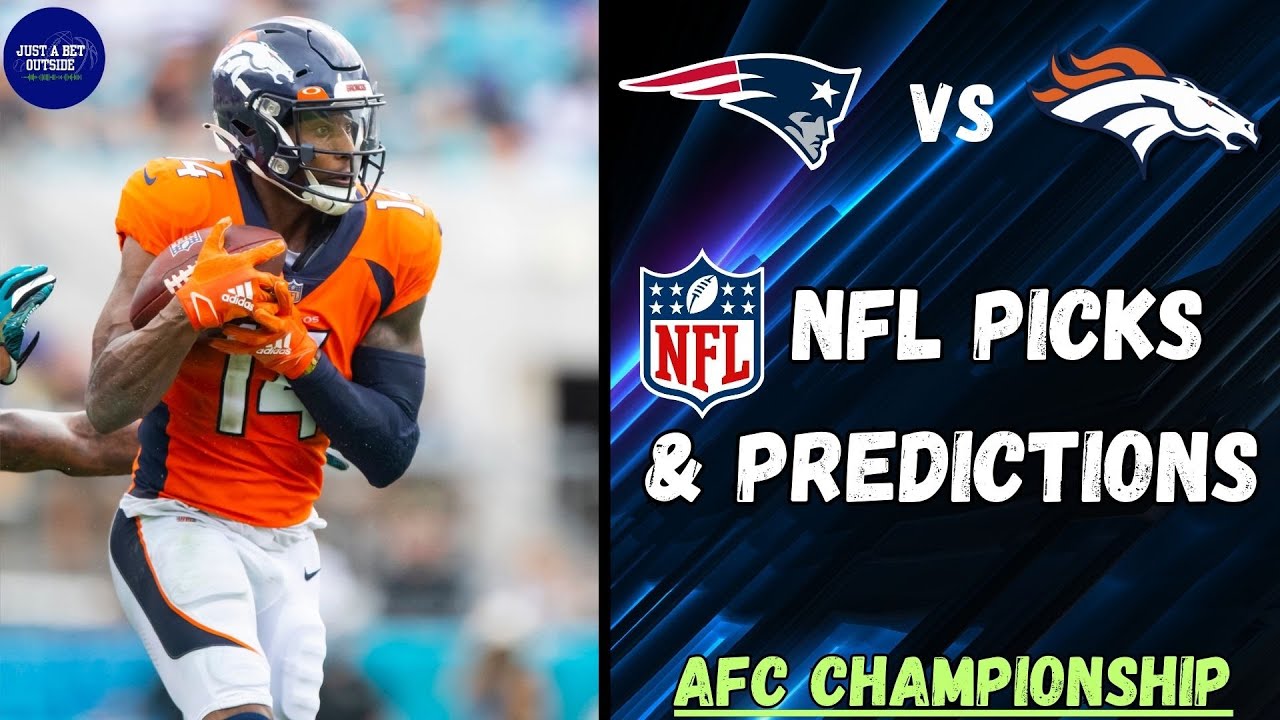 AFC Championship Best Picks, Props, & Predictions for Patriots Vs Broncos!