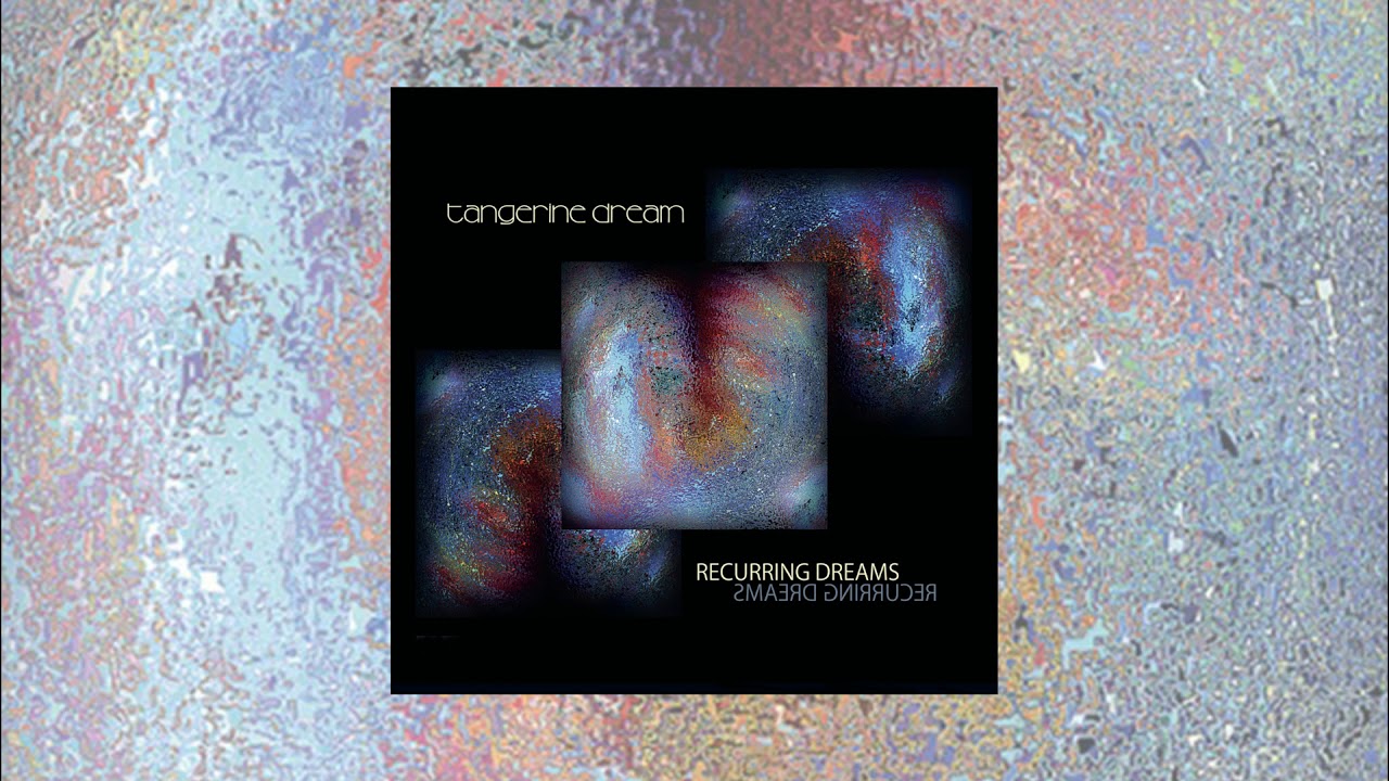 Tangerine Dream &bull; Recurring Dreams