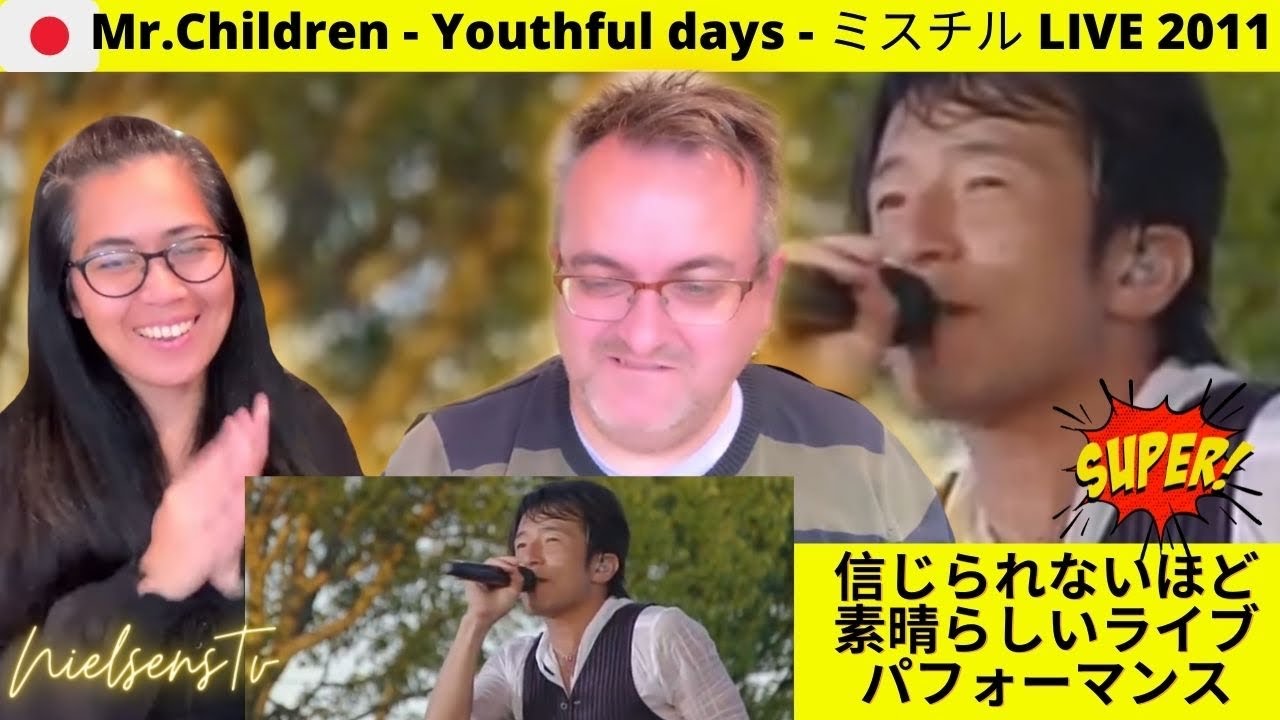 🇩🇰NielsensTv REACTS TO 🇯🇵Mr.Children - Youthful days - ミスチル LIVE 2011❤️👏