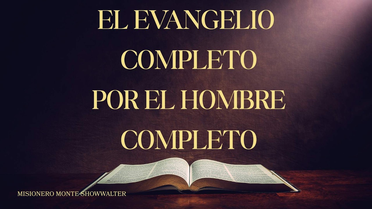 El  Envangelio Completo Por el Hombre Completo