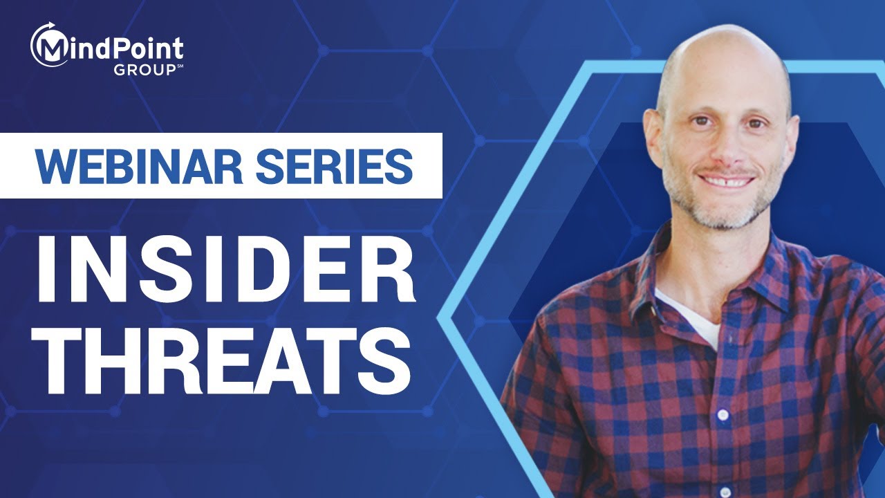 Insider Threats: What can your business learn from the Federal Government? With Matt Shepherd