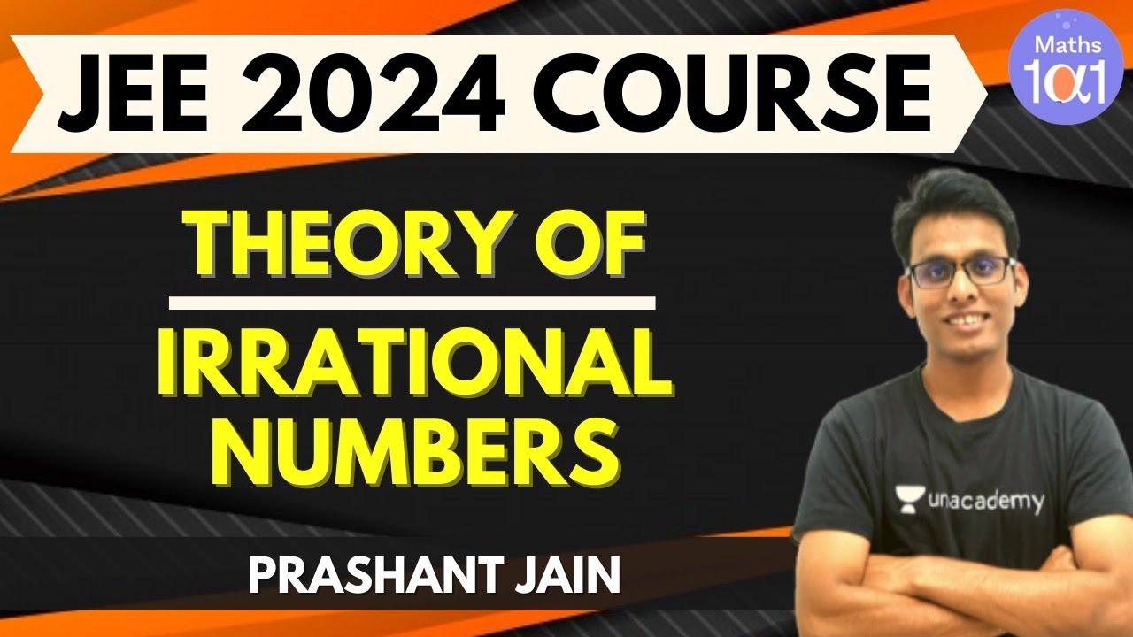 JEE 2024 Course: Theory of Irrational Numbers | JEE Maths | Maths 101 | Prashant Jain