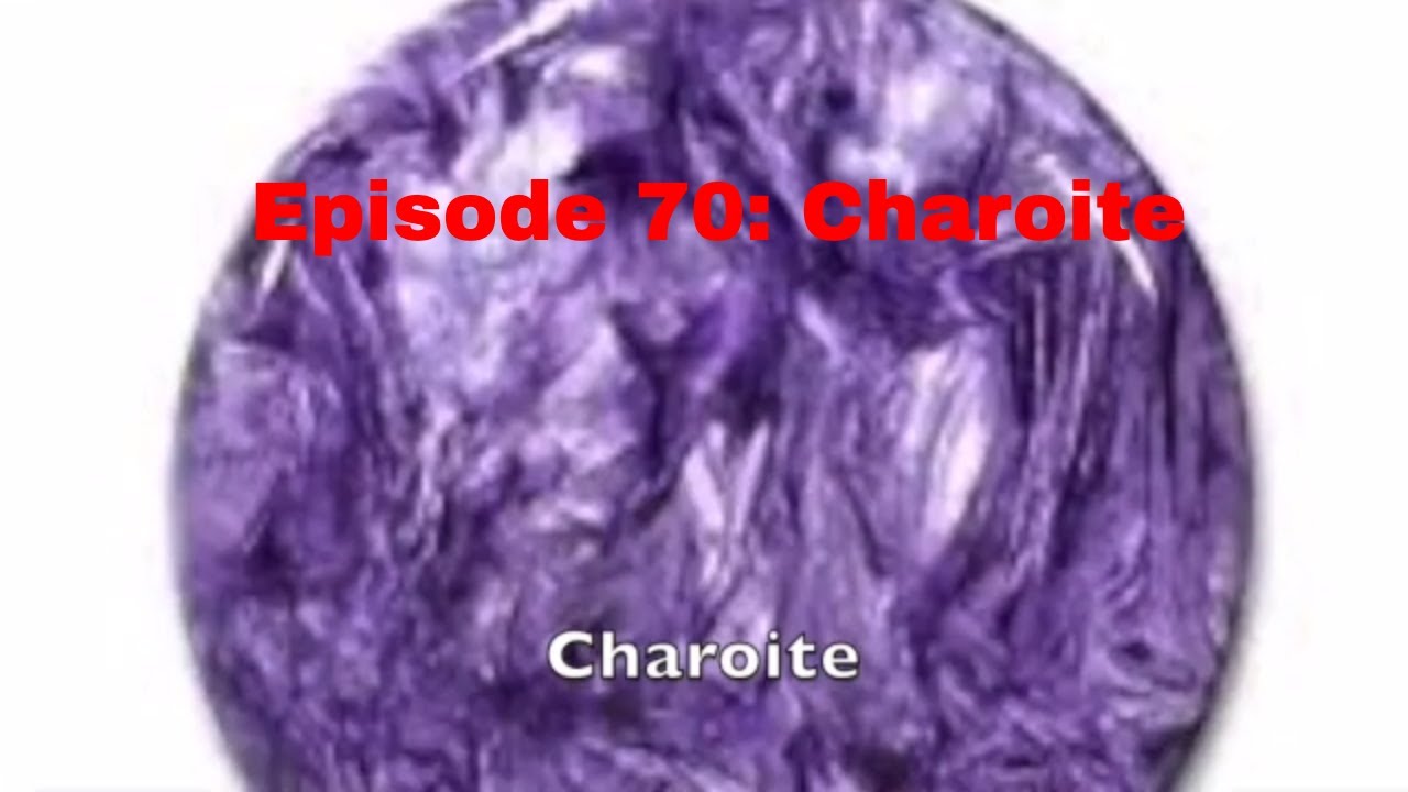 Episode 70: Charoite