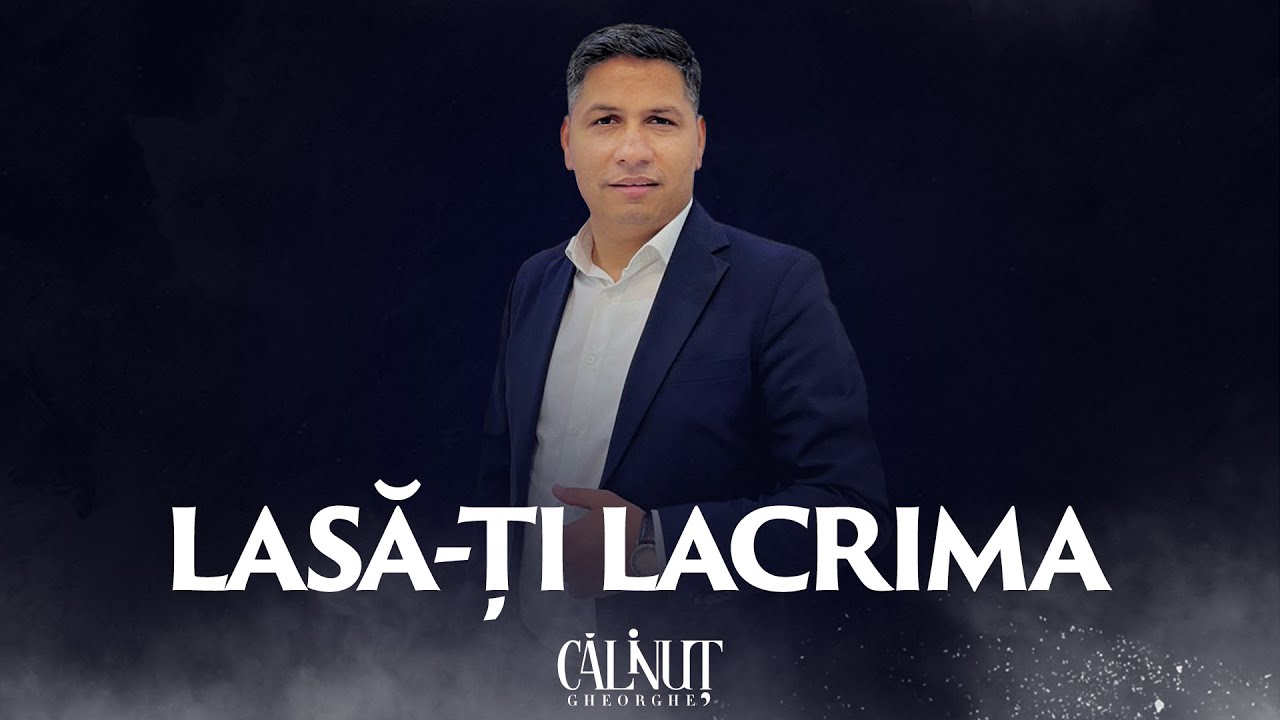 CALINUT - Lasa-ti lacrima (Oficial video)