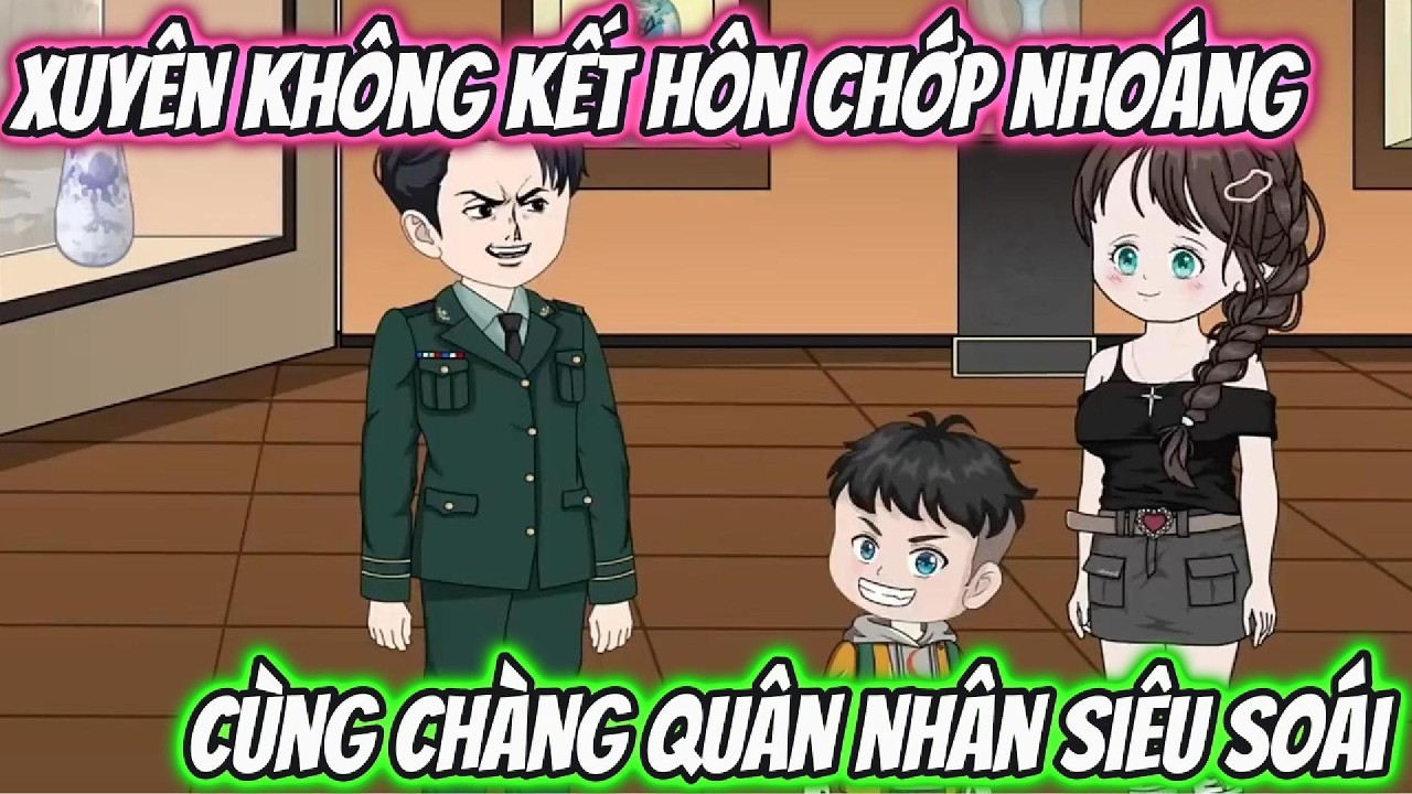 Xuyên Không Kết Hôn Chớp Nhoáng Cùng Chàng Quân Nhân Siêu Soái | Mặn Vietsub