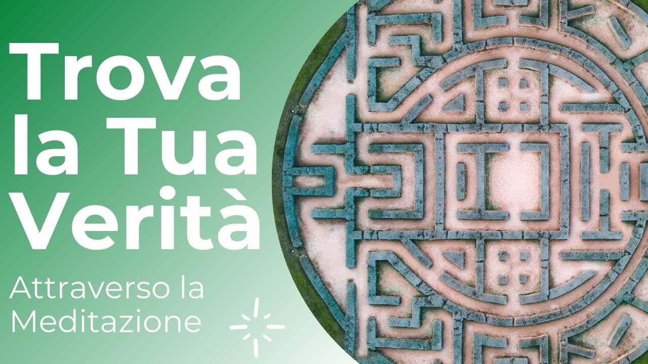 Trova la Tua Verità - Meditazione per trovare Se Stessi