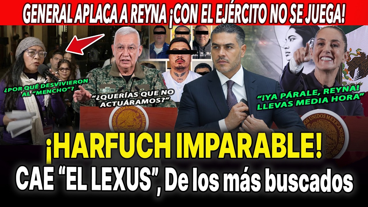 ¡CON EL EJÉRCITO NO! General aplaca a Reyna Haydée por “El Mencho” | Harfuch y Sheinbaum, Imparables